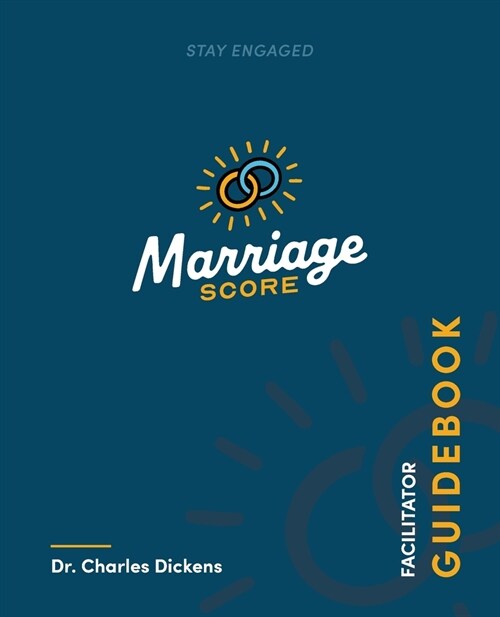 Marriage Score Facilitator Guidebook: Stay Engaged (Paperback)