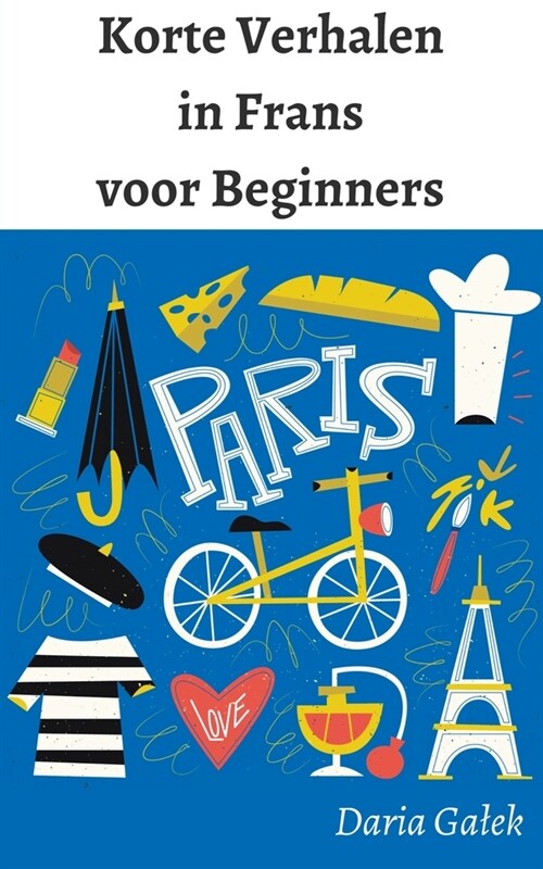 Korte Verhalen in Frans voor Beginners (Paperback)