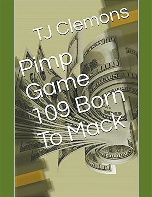 Pimp Game 109 Born To Mack (Paperback)