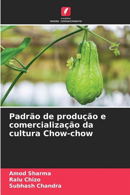 Padr? de produ豫o e comercializa豫o da cultura Chow-chow (Paperback)