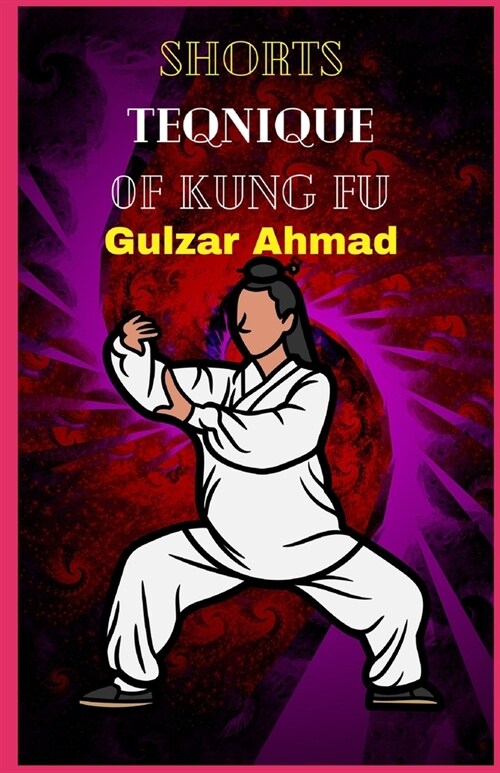 Shorts Teqniques 0f Kung Fu (Paperback)