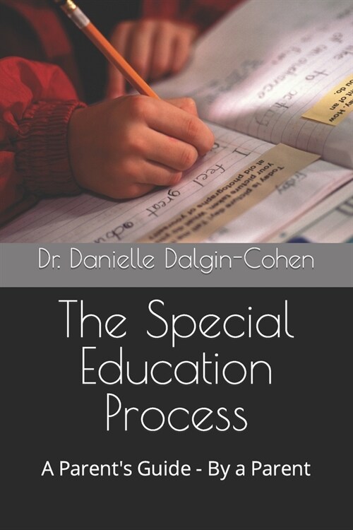 The Special Education Process: A Parents Guide - By a Parent (Paperback)