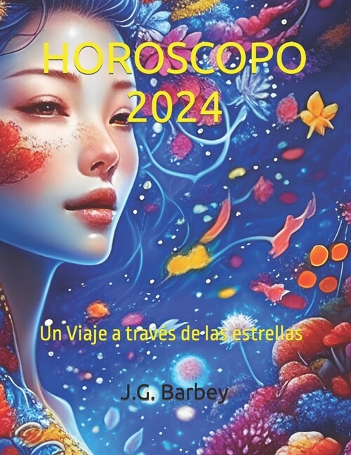 Horoscopo 2024: Un Viaje a trav? de las estrellas (Paperback)