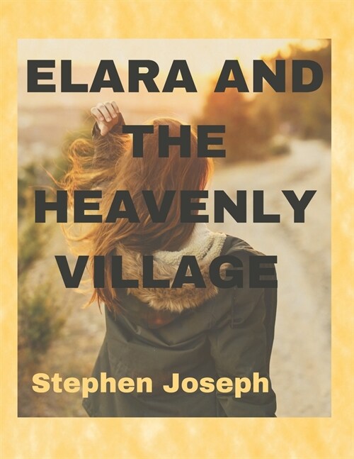 Elara and the heavenly village (Paperback)
