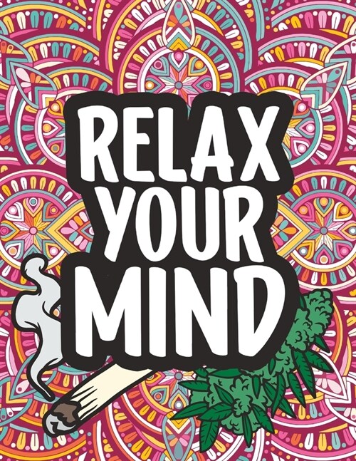 Relax Your Mind: Weed Wisdom Coloring Book (Paperback)