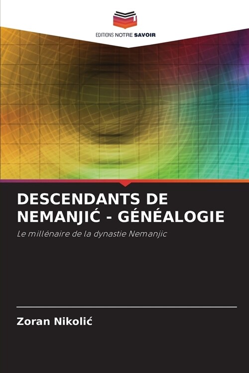Descendants de NemanjiĆ - G??logie (Paperback)