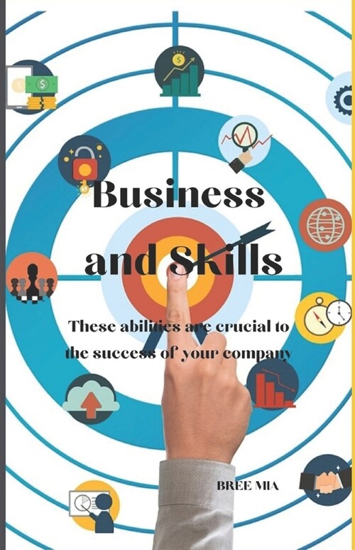 Business and Skills: These abilities are crucial to the success of your company (Paperback)