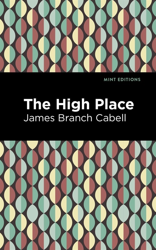 The High Place: A Comedy of Disenchantment (Hardcover)