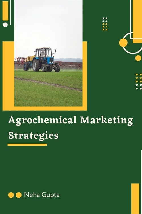 Agrochemical Marketing Strategies (Paperback)