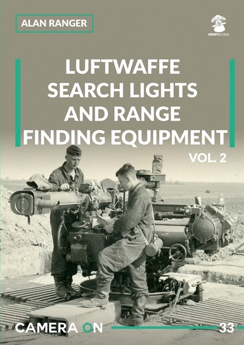 Luftwaffe Search Lights and Range Finding Equipment: Volume 2 (Paperback)