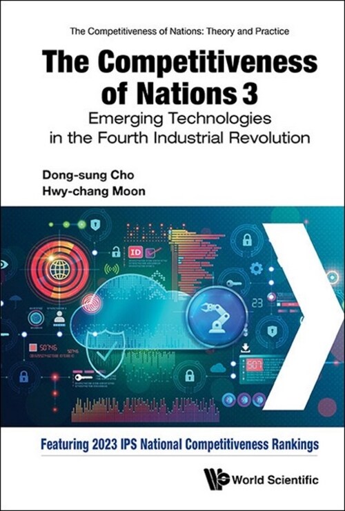 Competitiveness of Nations 3, The: Emerging Technologies in the Fourth Industrial Revolution (Hardcover)