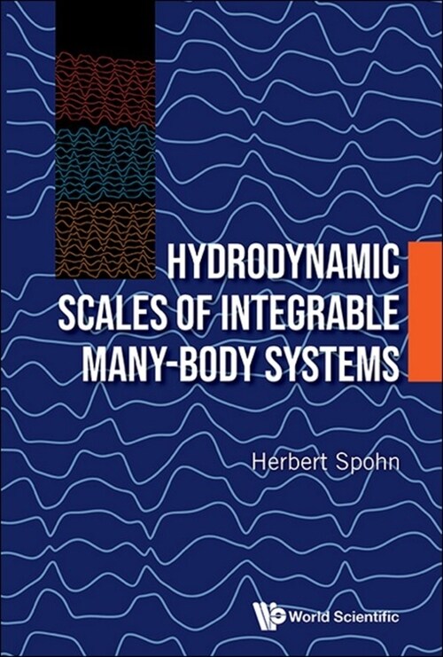 Hydrodynamic Scales of Integrable Many-Body Systems (Hardcover)