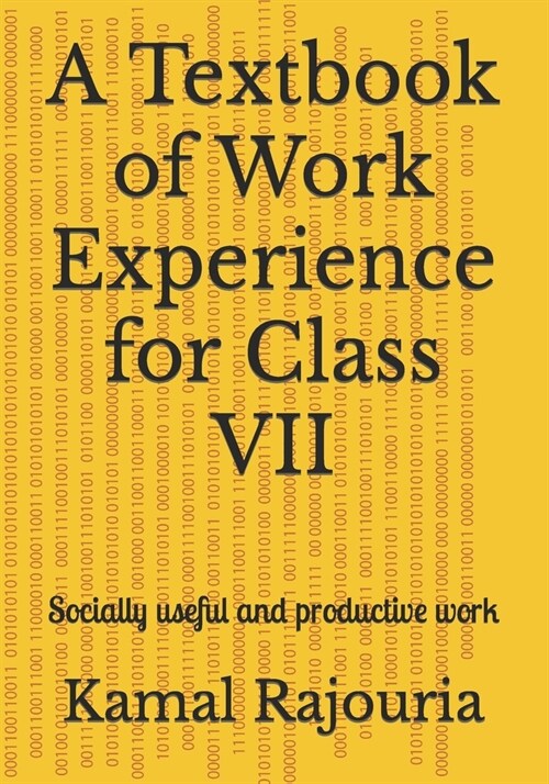 A Textbook for Work Experience for Class VII: Socially useful and productive work (Paperback)