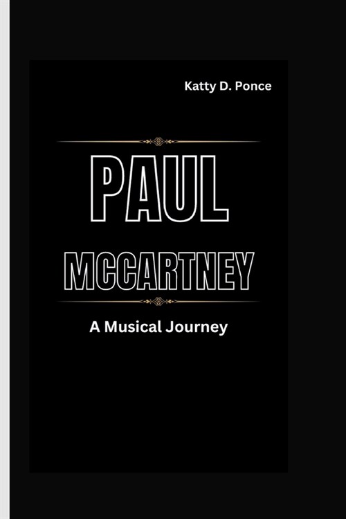 Paul McCartney: A Musical Journey (Paperback)