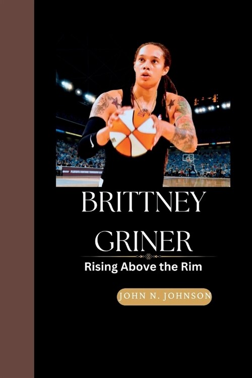 Brittney Griner: Rising Above the Rim (Paperback)