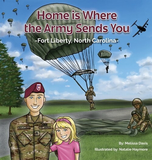 Home is Where the Army Sends You - Fort Liberty, North Carolina (Hardcover)