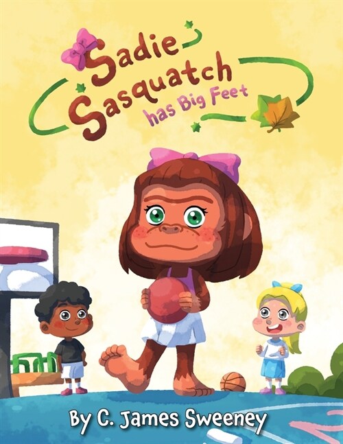 Sadie Sasquatch Has Big Feet (Paperback)