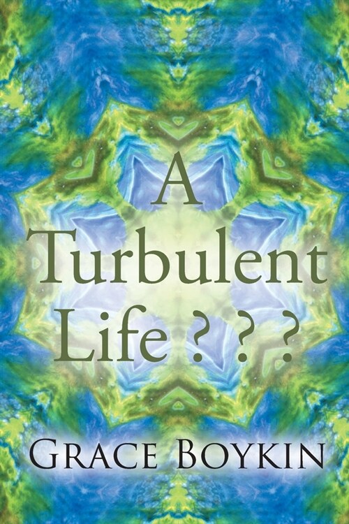 A Turbulent Life ? ? ? (Paperback)