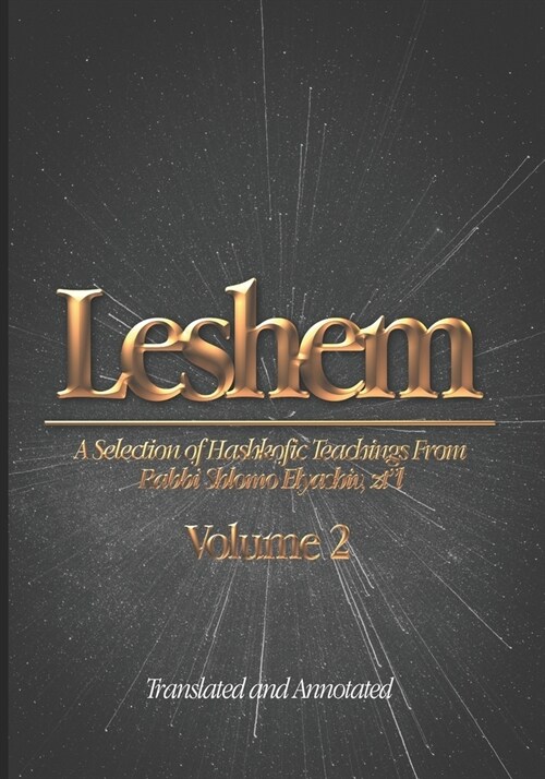 Leshem: A Selection of Hashkofic Teachings From the Leshem Shevo vAchlamah, Volume 2 (Paperback)