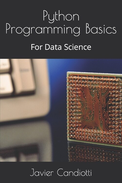 Python Programming Basics: For Data Science (Paperback)