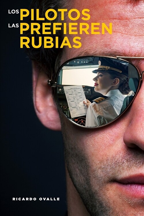 Los Pilotos Las Prefieren Rubias (Paperback)