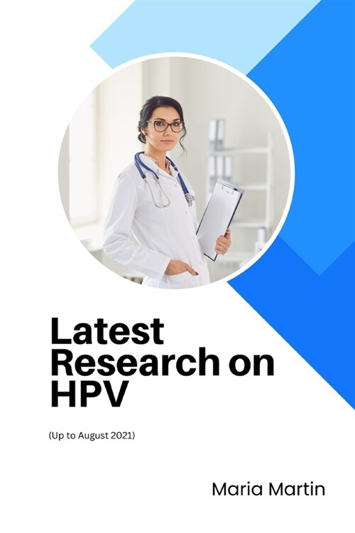 Latest Research on HPV: (up to August 2021) (Paperback)