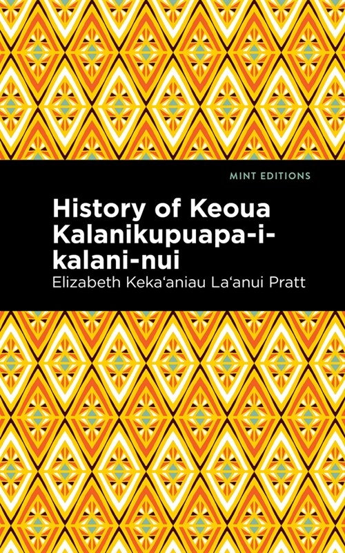 History of Keoua Kalanikupuapa-I-Kalani-Nui: Father of Hawaiian Kings (Hardcover)