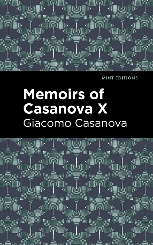 Memoirs of Casanova Volume X (Hardcover)