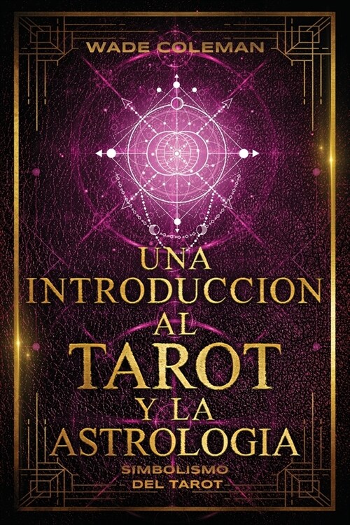 Una Introducci? Al Tarot Y La Astrolog?: Simbolismo del Tarot (Paperback)