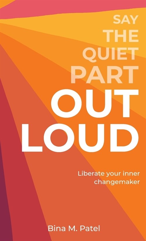 Say The Quiet Part Out Loud (Hardcover)