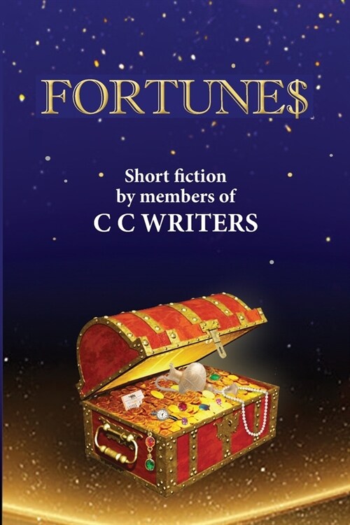 Fortune$: Short FIction by Members of C C Writers (Paperback)