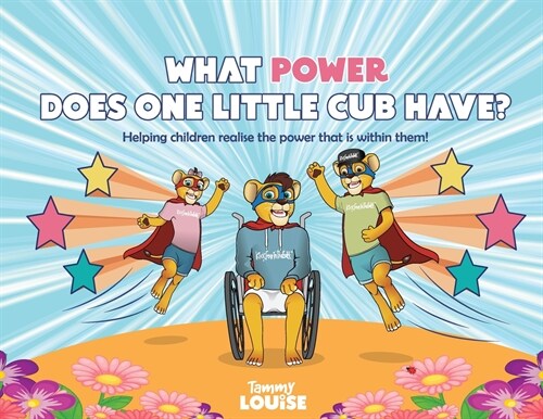 What Power Does One Little Cub Have?: Helping children realise the power that is within them! (Paperback, What Power Does)