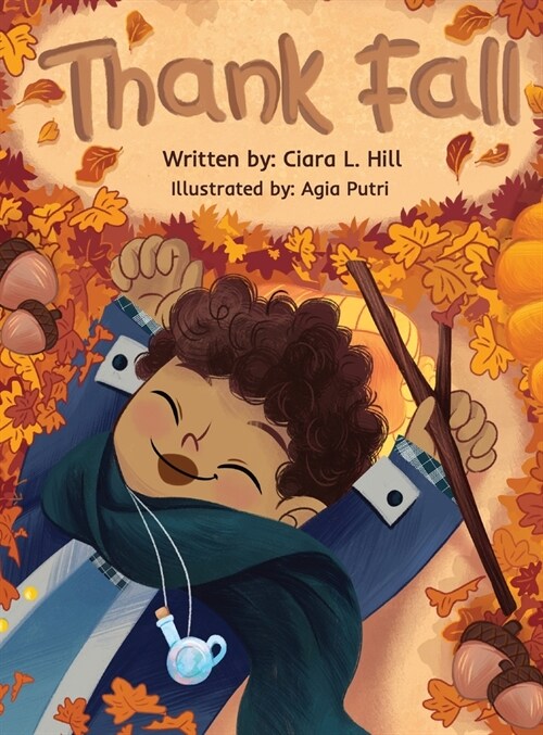 Thank Fall: A Mindful Story Celebrating the Magic of Autumn (Hardcover)