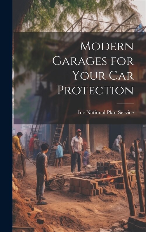 Modern Garages for Your Car Protection (Hardcover)