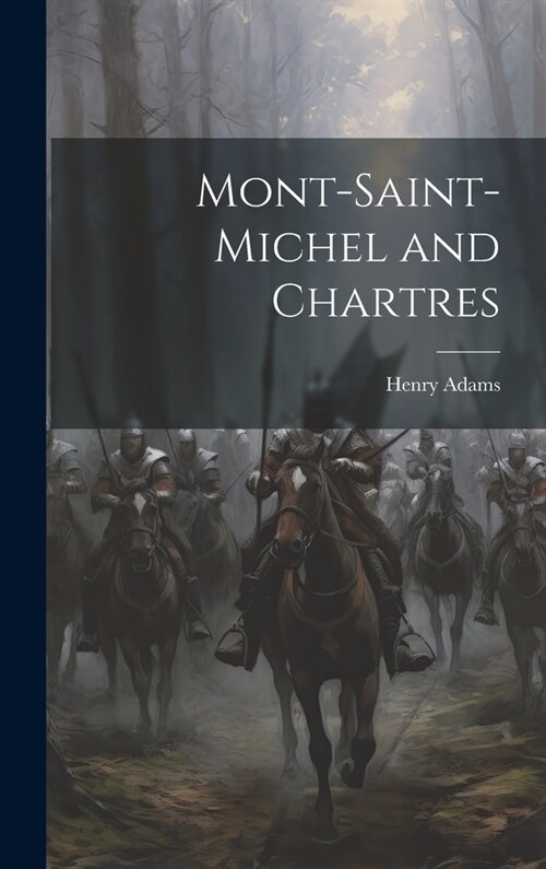 Mont-Saint-Michel and Chartres (Hardcover)