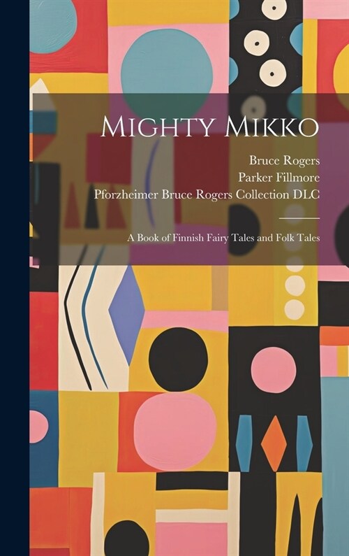 Mighty Mikko: A Book of Finnish Fairy Tales and Folk Tales (Hardcover)