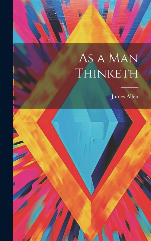 As a man Thinketh (Hardcover)