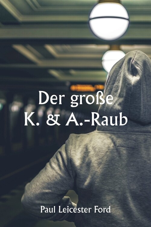 Der gro? K. & A.-Raub (Paperback)