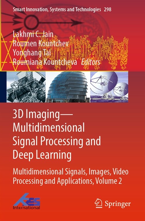 3D Imaging--Multidimensional Signal Processing and Deep Learning: Multidimensional Signals, Images, Video Processing and Applications, Volume 2 (Paperback, 2022)