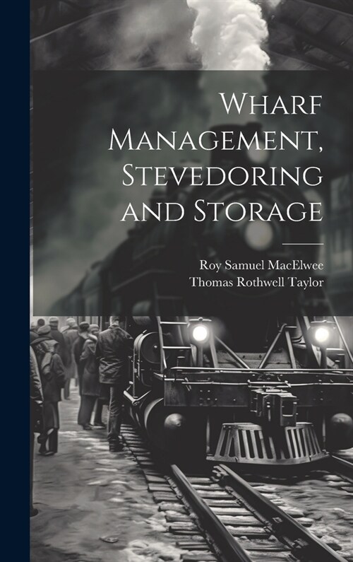 Wharf Management, Stevedoring and Storage (Hardcover)