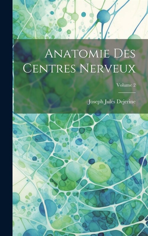 Anatomie des centres nerveux; Volume 2 (Hardcover)