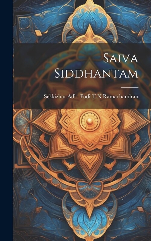 Saiva Siddhantam (Hardcover)