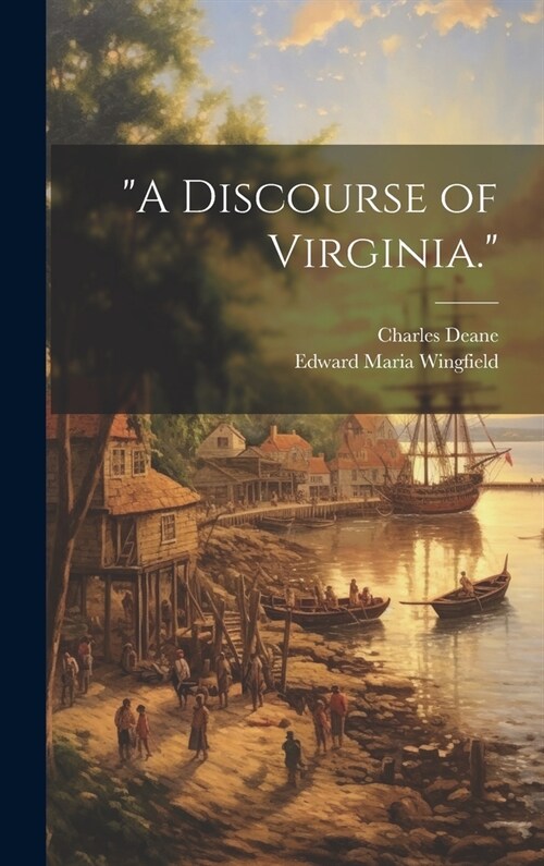 A Discourse of Virginia. (Hardcover)