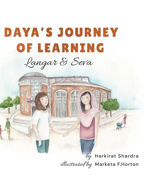 Dayas Journey of Learning: Langar & Seva (Hardcover)