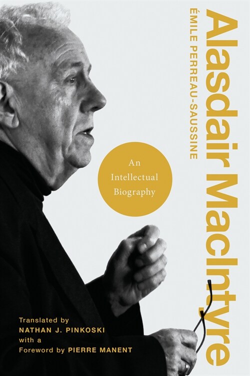 Alasdair MacIntyre: An Intellectual Biography (Paperback)