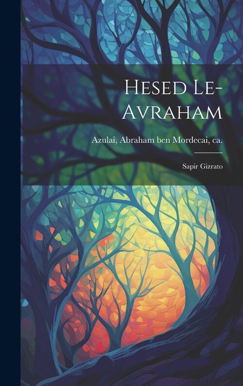 Hesed le-Avraham: Sapir gizrato (Hardcover)