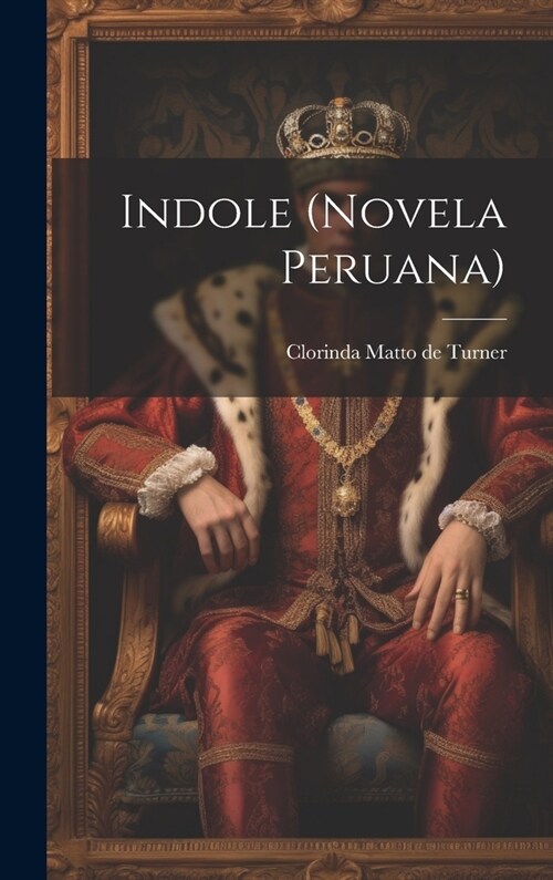 Indole (novela peruana) (Hardcover)