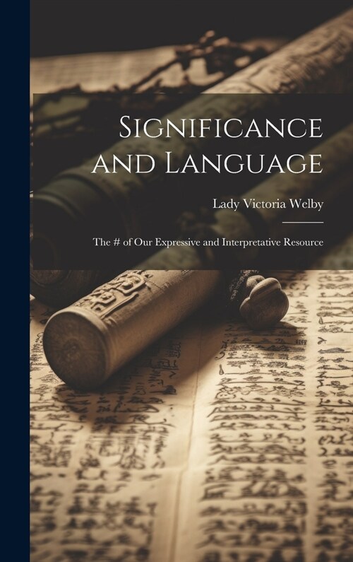 Significance and Language: The # of Our Expressive and Interpretative Resource (Hardcover)