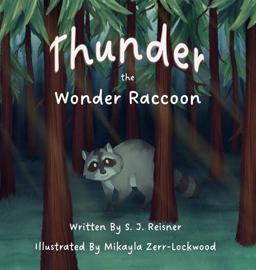 Thunder the Wonder Raccoon (Hardcover)