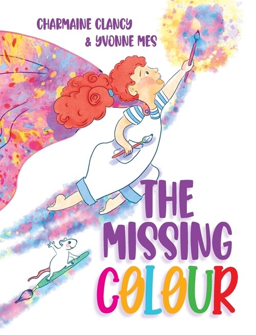 The Missing Colour (Hardcover, Yvonne Mes)